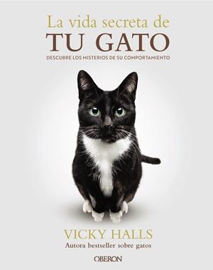 LA VIDA SECRETA DE TU GATO | 9788441551183 | HALLS, VICKY