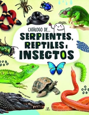 SERPIENTES, REPTILES E INSECTOS | 9788466239769 | LEÓN PANAL, ANGEL LUIS