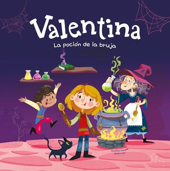 VALENTINA. LA POCIÓN DE LA BRUJA | 9788413615240 | CAMPELLO, GIUDITTA / GIULIA LUTRI