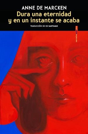 DURA UNA ETERNIDAD Y EN UN INSTANTE SE ACABA | 9788410249387 | DE MARCKEN, ANNE