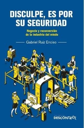 DISCULPE, ES POR SU SEGURIDAD | 9788418283864 | RUIZ ENCISO, GABRIEL