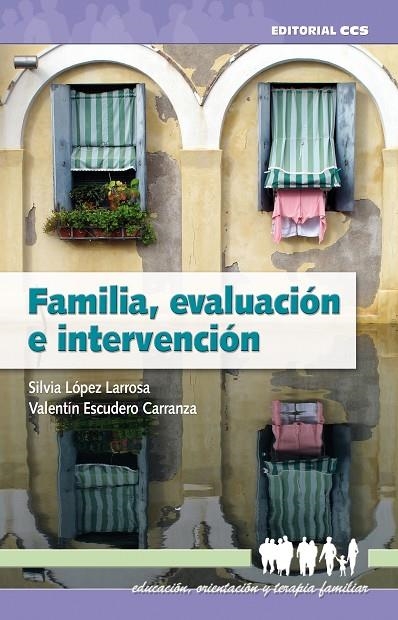 FAMILIA, EVALUACIÓN E INTERVENCIÓN | 9788483167205 | LÓPEZ LARROSA, SILVIA/ESCUDERO CARRANZA, VALENTÍN