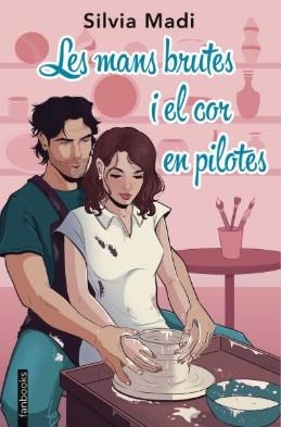 LES MANS BRUTES I EL COR EN PILOTES | 9788410028401 | MADI, SILVIA