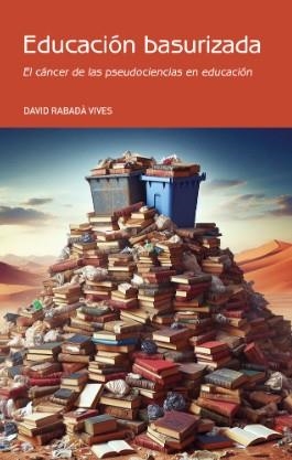 EDUCACIÓN BASURIZADA | 9788412796643 | RABADÀ VIVES, DAVID