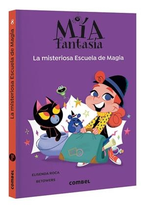 LA MISTERIOSA ESCUELA DE MAGIA - MIA FANTASIA 8 | 9788411582551 | ROCA, ELISENDA