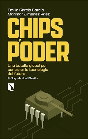 CHIPS Y PODER | 9788410672604 | GARCÍA GARCÍA, EMILIO/JIMÉNEZ PÁEZ, MARIMAR