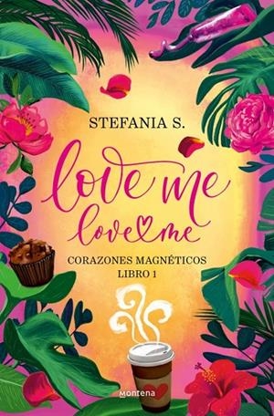 LOVE ME, LOVE ME - LIBRO 1 | 9788410396036 | S., STEFANIA