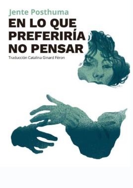 EN LO QUE PREFERIRÍA NO PENSAR | 9788412355833 | POSTHUMA, JENTE
