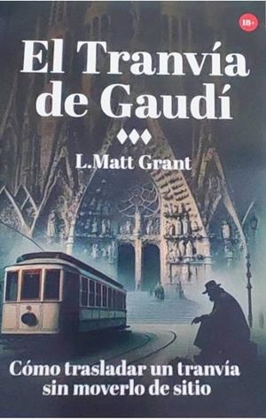 EL TRANVÍA DE GAUDÍ | 9798301939761 | L.MATT