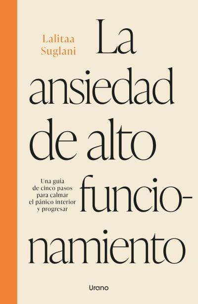 LA ANSIEDAD DE ALTO FUNCIONAMIENTO | 9788418714856 | SUGLANI, LALITAA