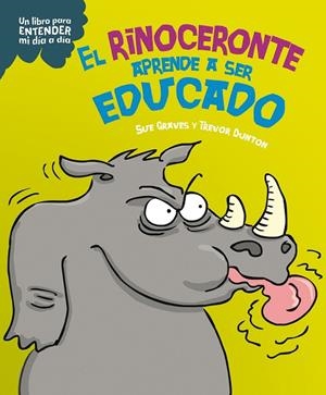 EL RINOCERONTE APRENDE A SER EDUCADO | 9788408295761 | GRAVES, SUE