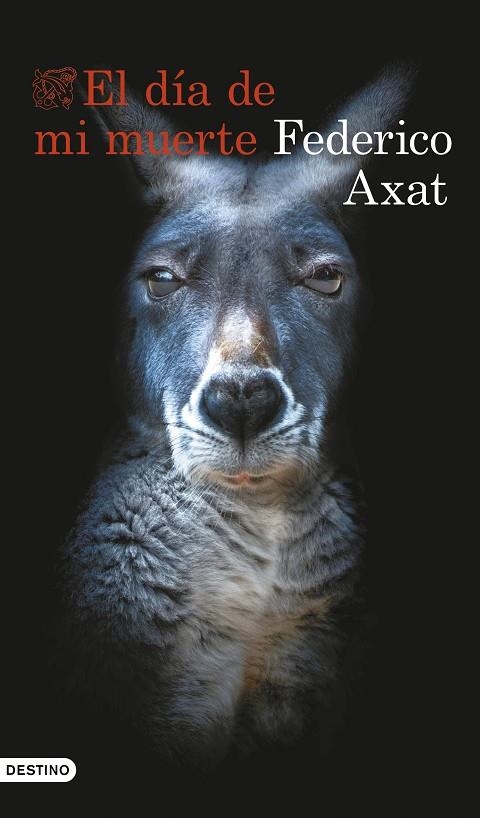 EL DÍA DE MI MUERTE | 9788423367368 | AXAT, FEDERICO