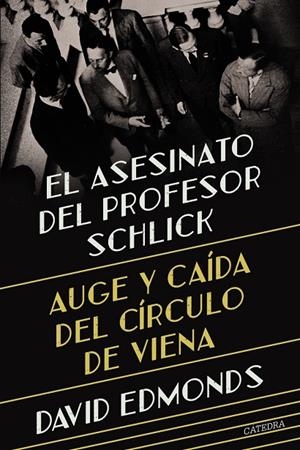 EL ASESINATO DEL PROFESOR SCHLICK | 9788437648811 | EDMONDS, DAVID