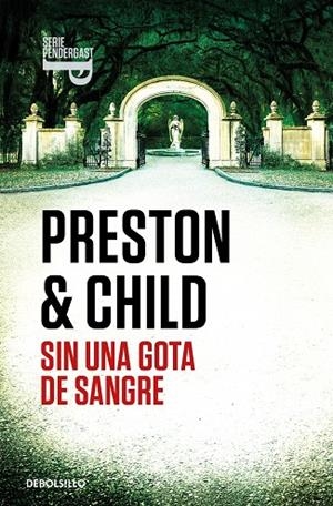 SIN UNA GOTA DE SANGRE (INSPECTOR PENDERGAST 20) | 9788466372411 | PRESTON, DOUGLAS/CHILD, LINCOLN