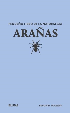 PEQUEÑO LIBRO DE LA NATURALEZA. ARAÑAS | 9788410268692 | POLLARD, SIMON D