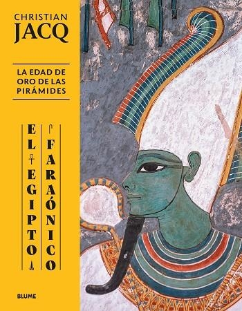 EGIPTO FARAÓNICO. EDAD DE ORO DE LAS PIRÁMIDES | 9788410469051 | JACQ, CHRISTIAN