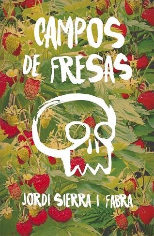 CAMPOS DE FRESAS | 9788467593945 | SIERRA I FABRA, JORDI