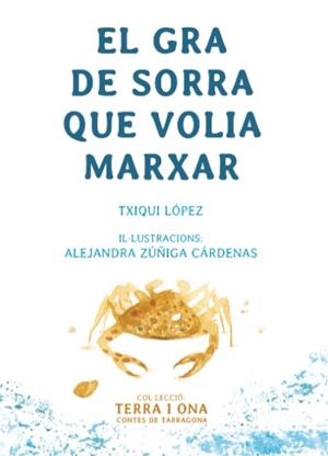 GRA DE SORRA QUE VOLIA MARXAR, EL | 9788412928617 | TXIQUI LÓPEZ
