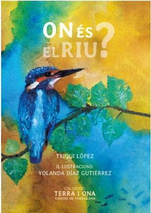 ON ÉS EL RIU? | 9788412928600 | TXIQUI LÓPEZ