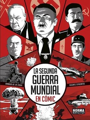 LA SEGUNDA GUERRA MUNDIAL EN COMIC | 9788467976137 | VICENTE CIFUENTES/DE LA CROIX, ARNAUD