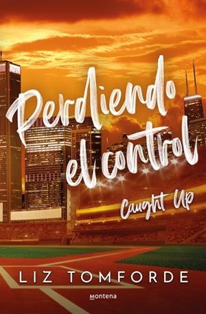 PERDIENDO EL CONTROL (CAUGHT UP) (LA CIUDAD DE LOS VIENTOS 3) | 9788410395954 | TOMFORDE, LIZ