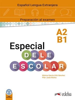 ESPECIAL DELE ESCOLAR A2-B1 MANUAL | 9788490816653 | GARCÍA-VIÑÓ SÁNCHEZ, MÓNICA MARÍA/JUSTO MUÑOZ, PILAR