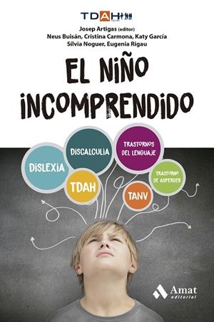 EL NIÑO INCOMPRENDIDO | 9788410451315 | CARMONA FERNÁNDEZ, CRISTINA/BUISÁN CABOT, NEUS/GARCÍA NONELL, KATY/NOGUER CARMONA, SÍLVIA/RIGAU RATE