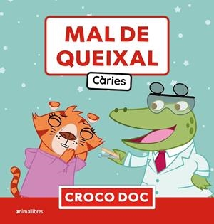 MAL DE QUEIXAL. CÀRIES | 9788410302761 | MICHELE AMPOLLINI/IVAN GARCÍA MORENO/ELISA CUADRADO GODIA