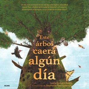 ESTE ÁRBOL CAERÁ ALGÚN DÍA | 9788410469099 | BARNARD BOOTH, LESLIE/FIZER COLEMAN, STEPHANIE