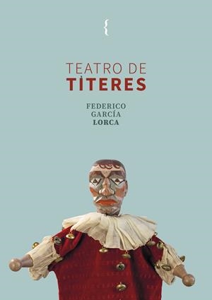 TEATRO DE TÍTERES | 9791387766139 | GARCÍA LORCA, FEDERICO