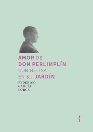AMOR DE DON PERLIMPLÍN CON BELISA EN SU JARDÍN | 9791387766047 | GARCÍA LORCA, FEDERICO