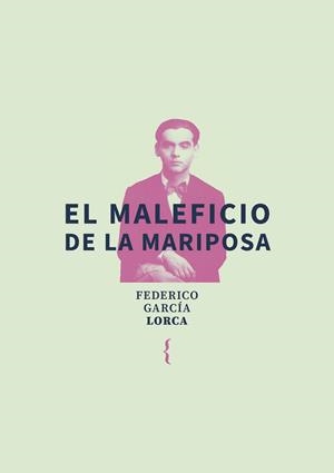 EL MALEFICIO DE LA MARIPOSA | 9791387766016 | GARCÍA LORCA, FEDERICO