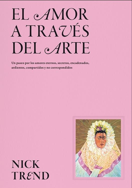 EL AMOR A TRAVÉS DEL ARTE | 9788419043658 | TREND, NICK