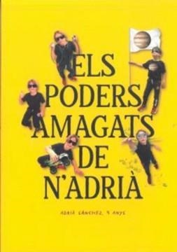 EL PODERS AMAGATS DE N'ADRIÀ | 9788412992717 | SÁNCHEZ GALLEGO, ADRIÀ