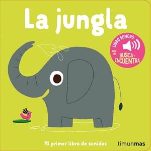 LA JUNGLA. MI PRIMER LIBRO DE SONIDOS | 9788408293927 | BILLET, MARION