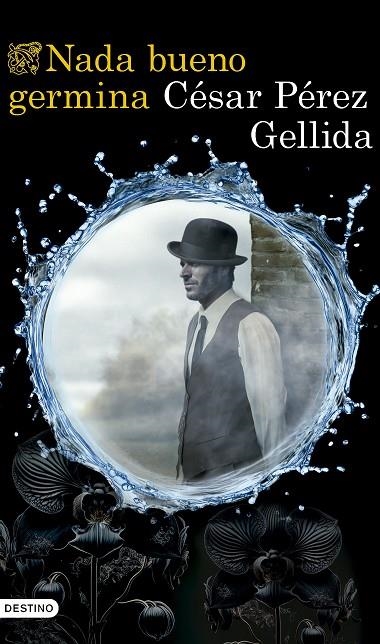 NADA BUENO GERMINA | 9788423367672 | PÉREZ GELLIDA, CÉSAR