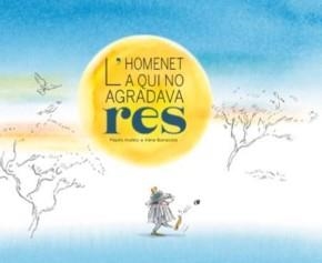 L'HOMENET A QUI NO AGRADAVA RES | 9788412896183 | MATEO, PÉPITO