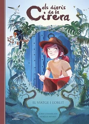 ELS DIARIS DE LA CIRERA 6 - EL VIATGE I L'OBLIT | 9788410190986 | CHAMBLAIN, JORIS