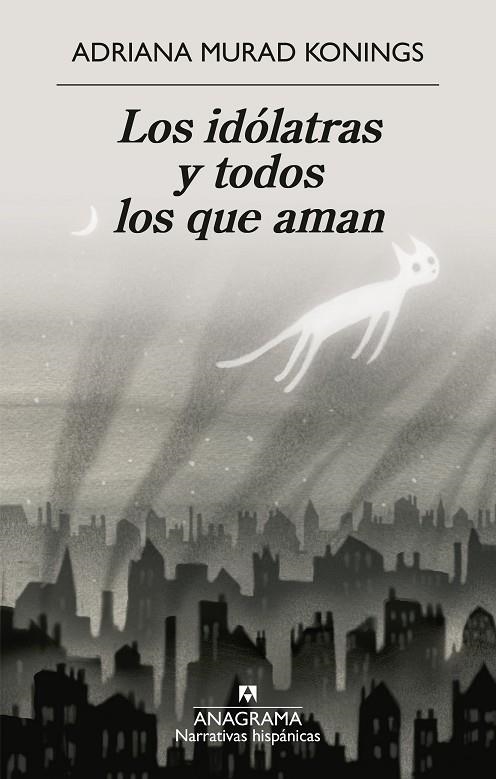 LOS IDÓLATRAS Y TODOS LOS QUE AMAN | 9788433946690 | MURAD KONINGS, ADRIANA
