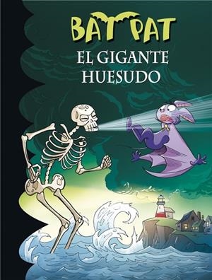 BAT PAT 34 - EL GIGANTE HUESUDO | 9788490434369 | PAVANELLO, ROBERTO