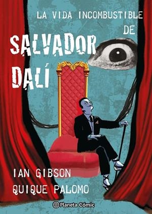 LA VIDA INCOMBUSTIBLE DE SALVADOR DALÍ | 9788411618731 | GIBSON, IAN/PALOMO, QUIQUE