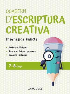 QUADERN D'ESCRIPTURA CREATIVA 7-8 ANYS | 9791387520144 | CIUDAD REAL NÚÑEZ, GINÉS/TORAL OLIVARES, ANTONIA