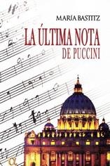 ULTIMA NOTA DE PUCCINI, LA | 9788412396348 | BASTITZ, MARIA