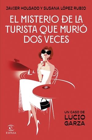 EL MISTERIO DE LA TURISTA QUE MURIÓ DOS VECES | 9788467076028 | LÓPEZ RUBIO, SUSANA/HOLGADO, JAVIER