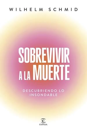 SOBREVIVIR A LA MUERTE | 9788467077469 | SCHMID, WILHELM