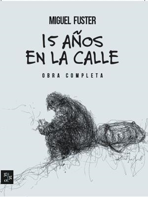 15 AÑOS EN LA CALLE. | 9788412904376 | FUSTER, MIGUEL