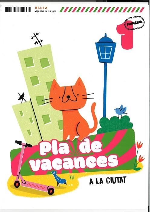 PLÀ DE VACANCES A LA CIUTAT 1R PRIMÀRIA | 9788447954667 | ECHEVARRIA SORIANO, ESTHER