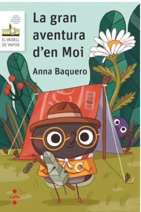LA GRAN AVENTURA D'EN MOI | 9788466158510 | BAQUERO FONT, ANNA