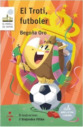 EL TROTI, FUTBOLER | 9788466158732 | ORO PRADERA, BEGOÑA