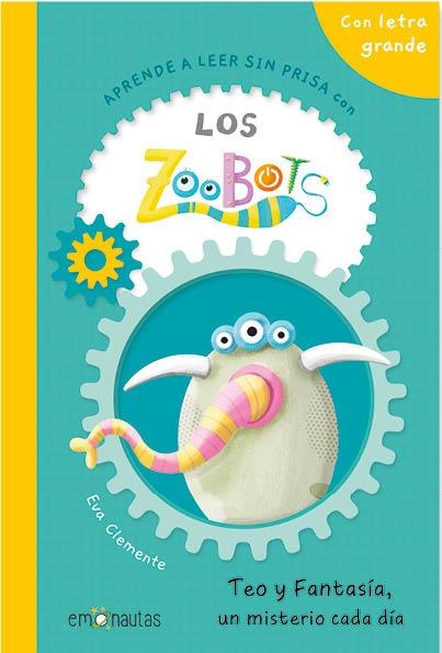 LOS ZOOBOTS (2) TEO Y FANTASÍA, UN MISTERIO CADA DÍA | 9788412933512 | CLEMENTE, EVA